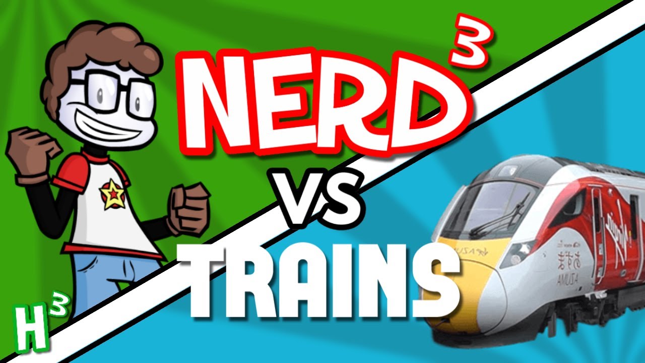 Nerd³ vs Trains