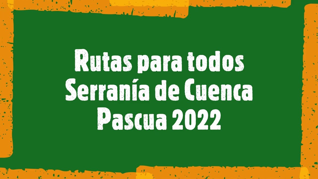 Serran&iacute;a de Cuenca   Pascua 2022