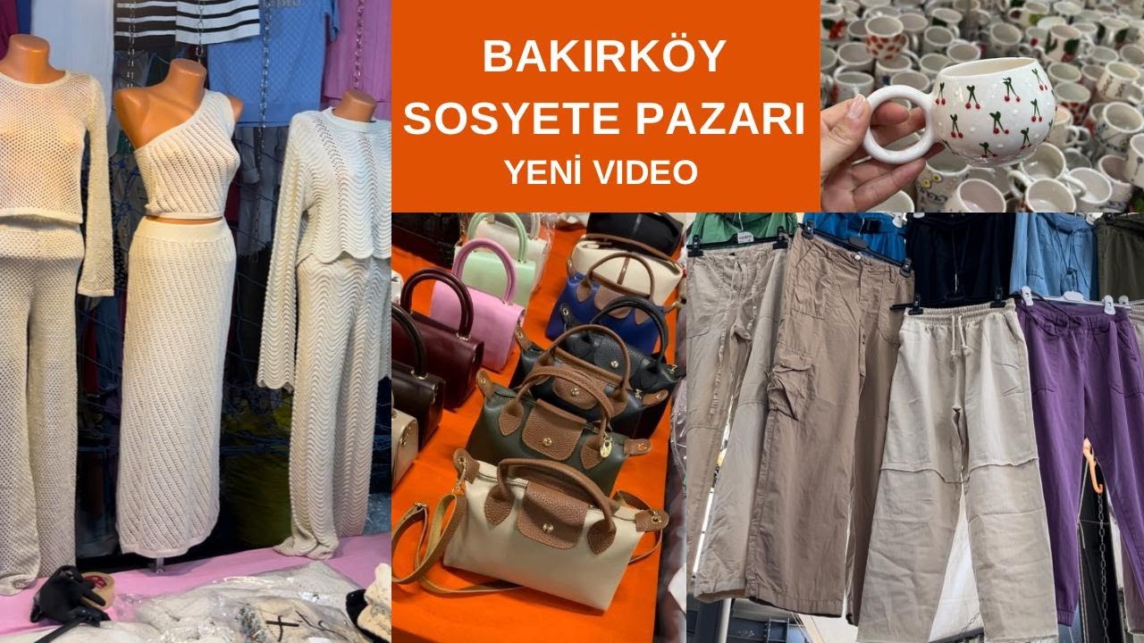 Yeni Video!! BAKIRKÖY SOSYETE PAZARI  |  Fiyatlar Nasıl ?  Kıyafet Alışverişi | Çantalar