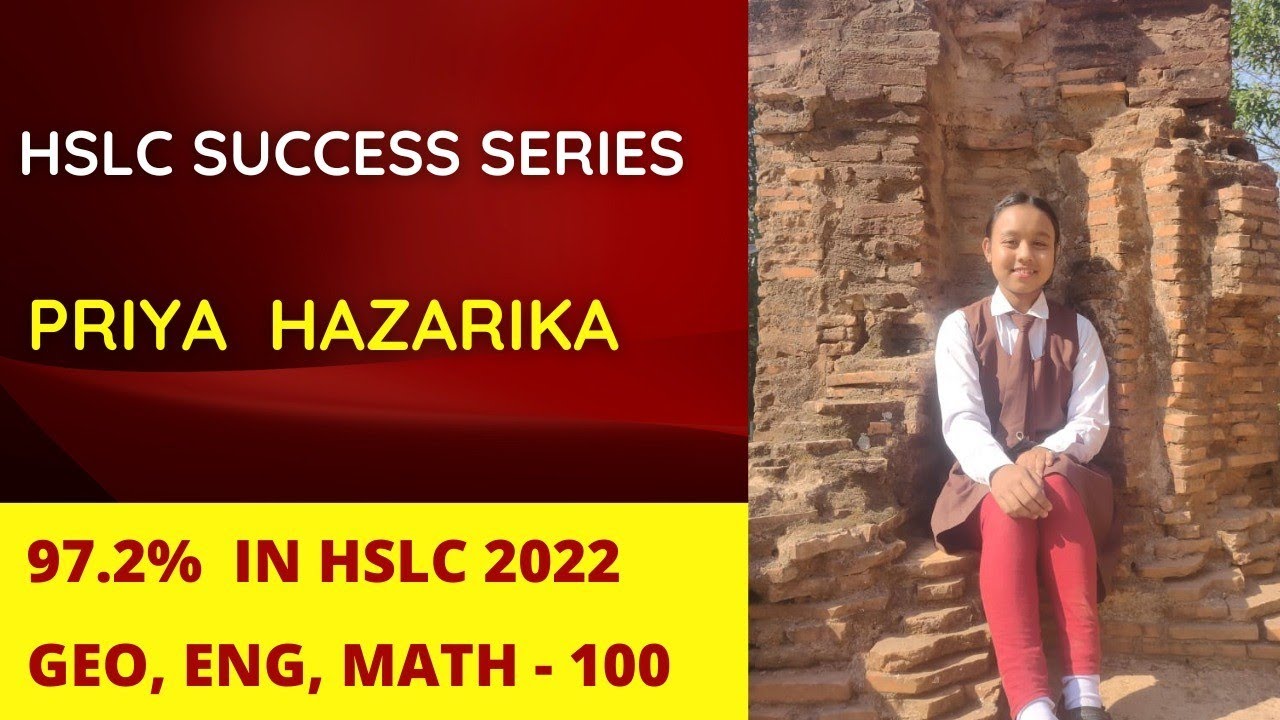HSLC 2022 Success series || Part 2 : Priya Hazarika || 97.2 % ( Maths,Geo,Eng : 100)