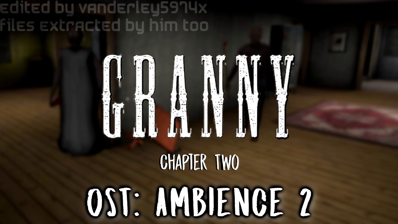 Granny Chapter Two OST | Ambience 2