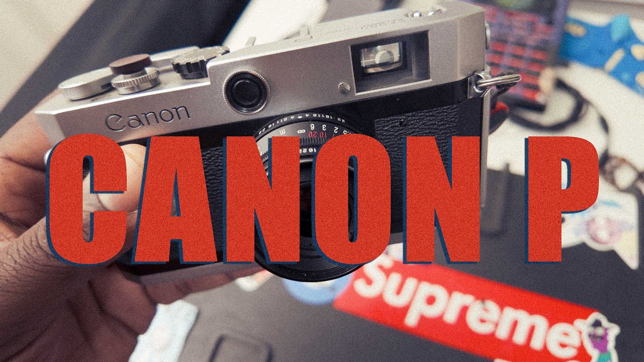 Canon P … You Should Get One - EP09