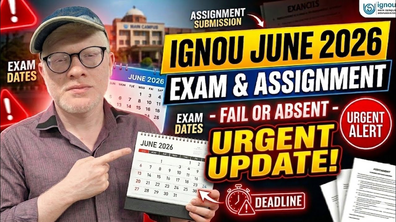 IGNOU June 2026 Exam and Assignment Important Information ( Don't Miss This Video ) 