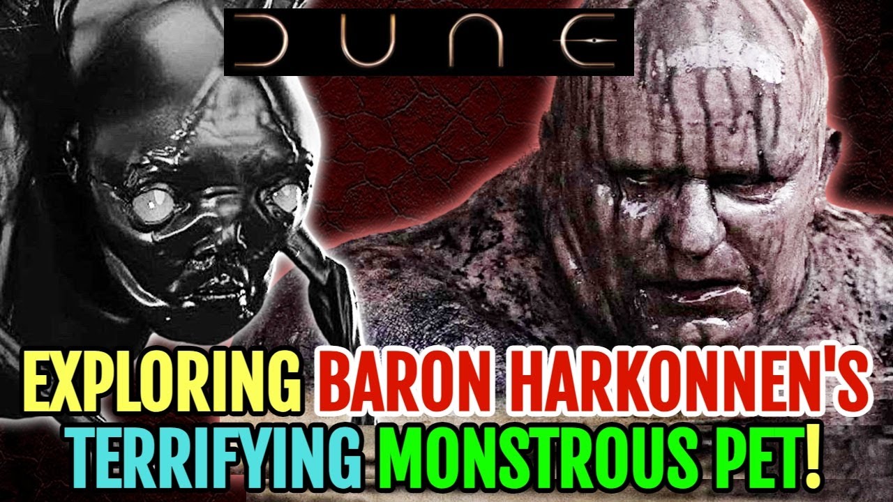 Baron Harkonnen's Terrifying Monstrous Pet That Will Shake Your Soul - Explored