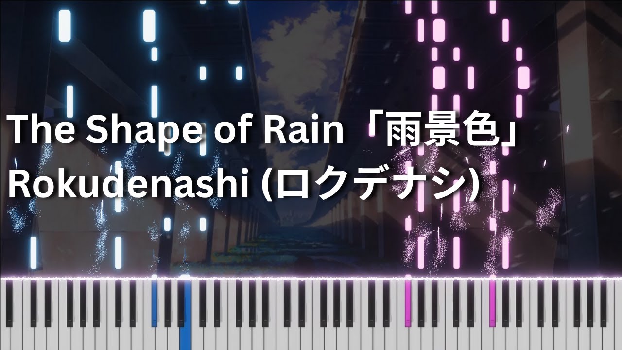 Rokudenashi - The Shape of Rain | ロクデナシ「雨景色」| Piano | Full
