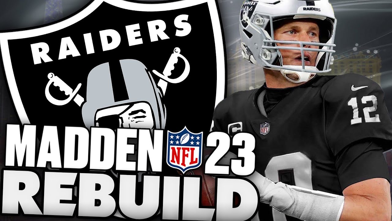 What If Tom Brady Played For The Las Vegas Raiders... Rebuilding The Las Vegas Raiders! Madden 23