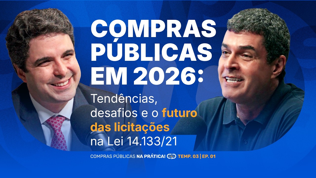 O que esperar das compras públicas em 2026? Tendências e desafios com a Lei 14.133 | TEMP. 03 EP. 01