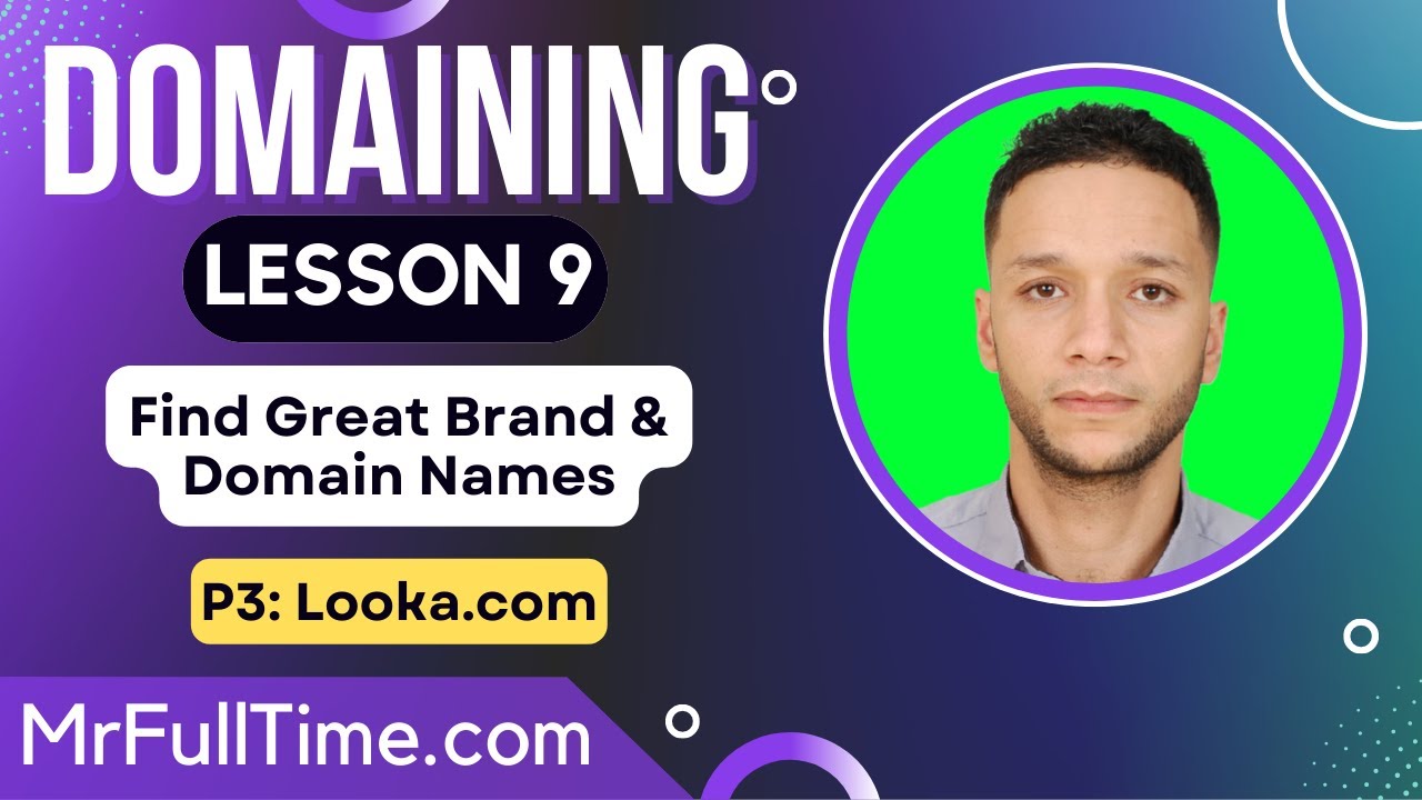 Domaining - L9 - How to Find Great Brand & Domain Names - P3 - Looka - Free Course