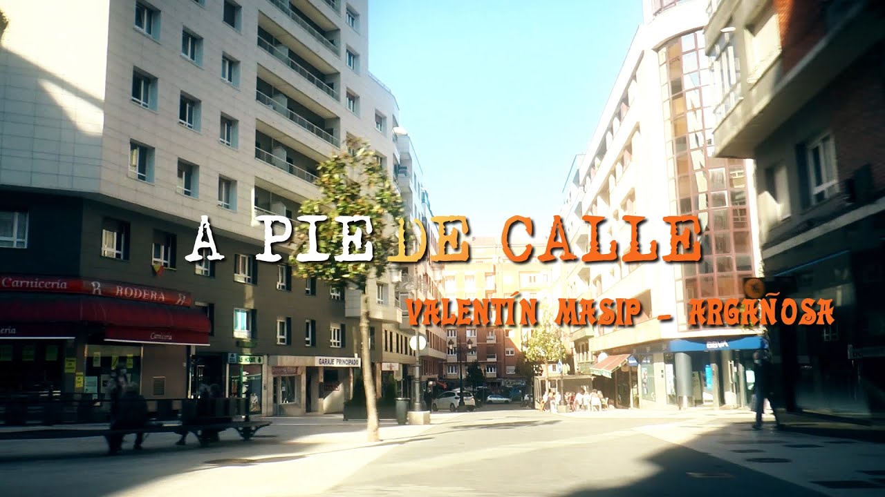 A PIE DE CALLE VALENTIN MASIP - LA ARGAÑOSA  2