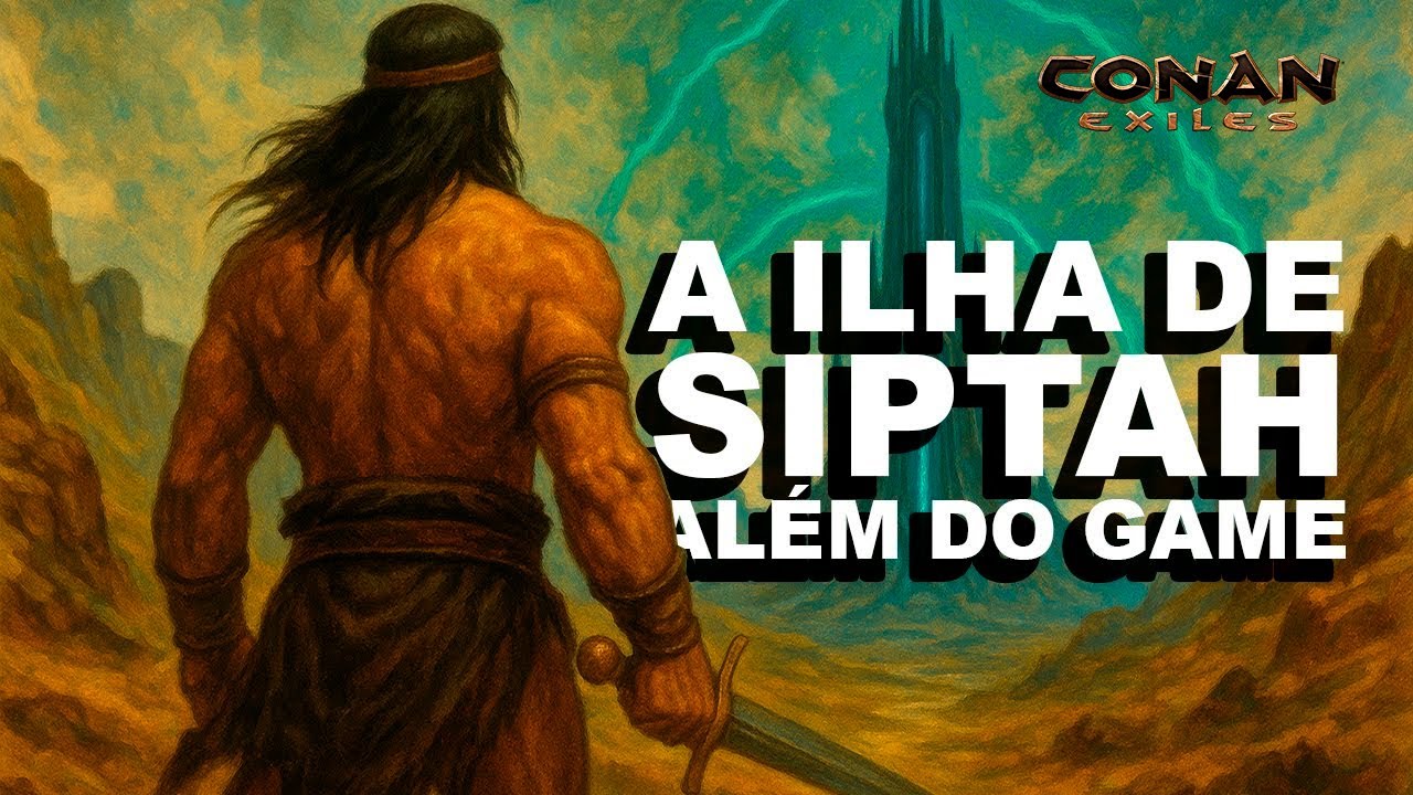 CONAN EXILES SAGA - E Não É Que Conan Esteve Na Ilha de Siptah?
