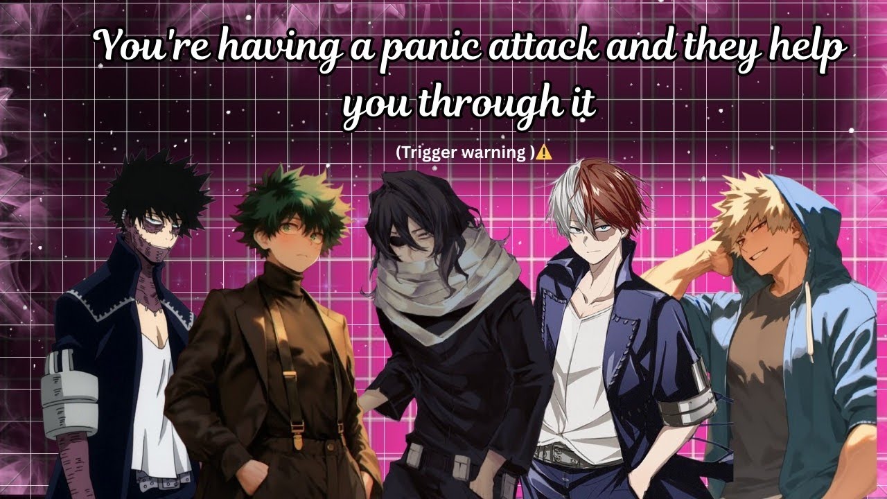 You're having a panic attack 💔 and the MHA boys help you through it. (BNHA x Y/N)