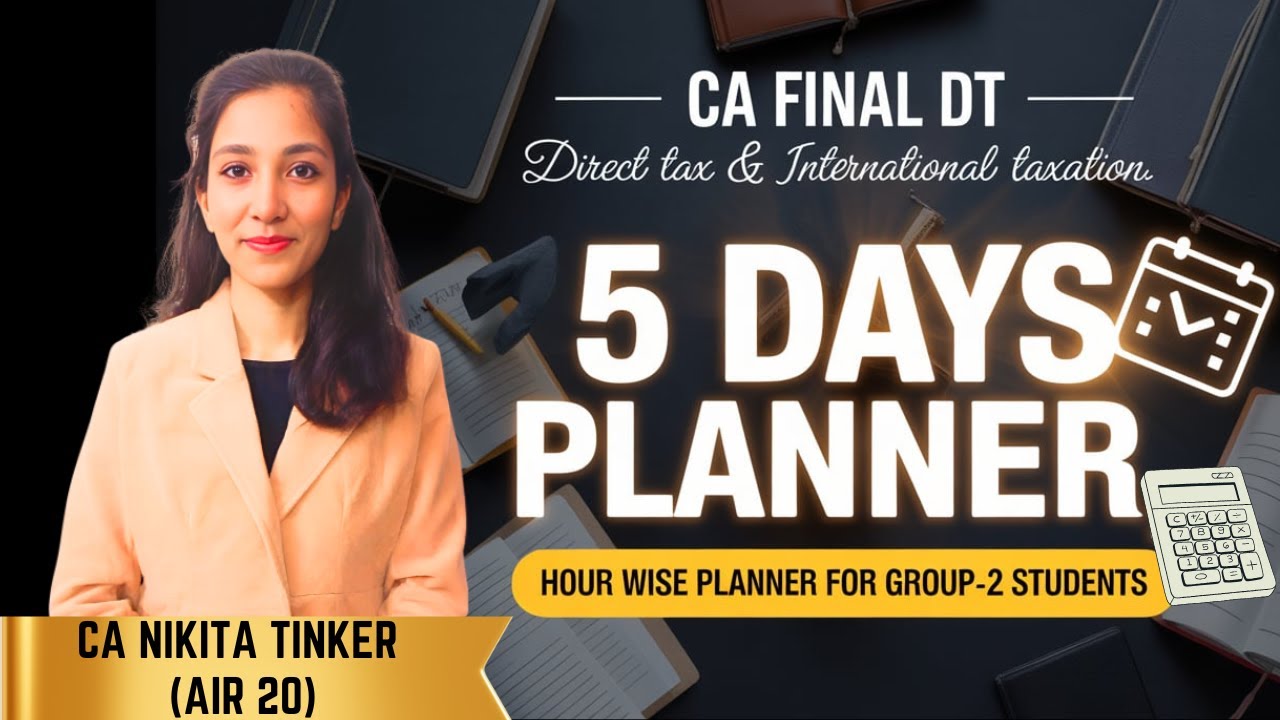 DT 5 Days Planner| Hour Wise Planner| Direct Tax G2| CA Final Sept'25 Exams| CA Nikita Tinker​ AIR20