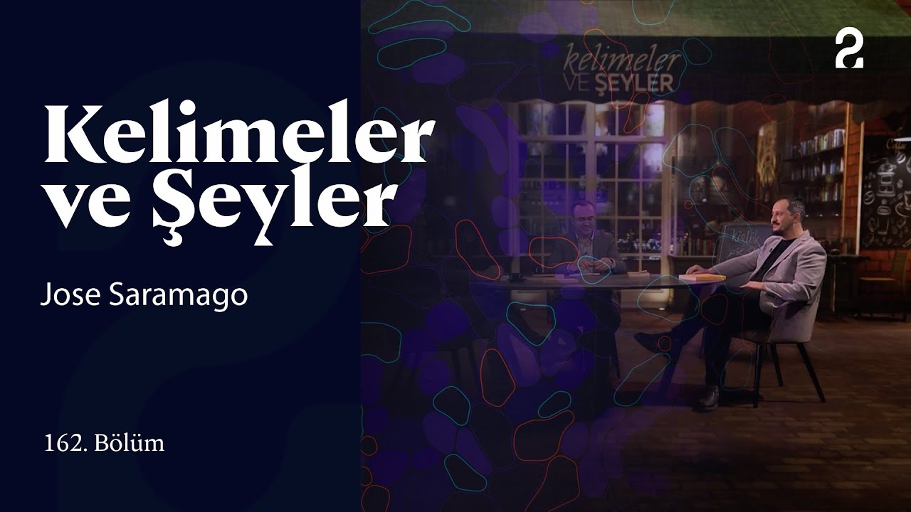 Jose Saramago | Kelimeler ve Şeyler | 162. B&ouml;l&uuml;m @trt2