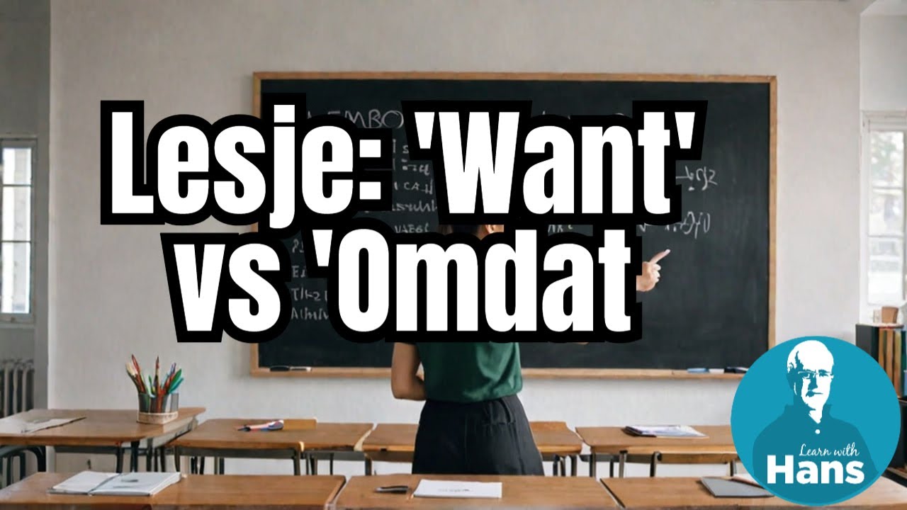 (Nederlands) Want vs Omdat  Taalles