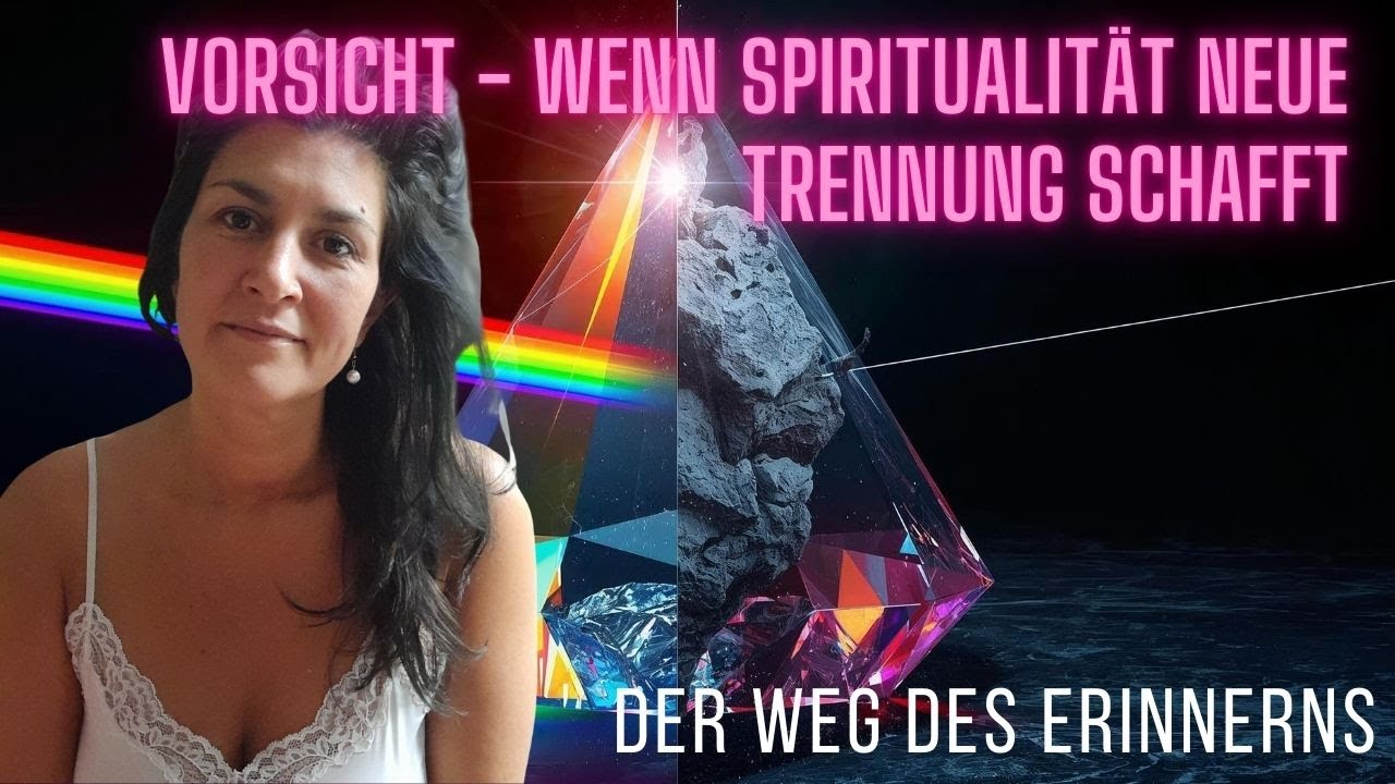 Wenn auf dem spirituellen Weg neue Dualität zementiert wird! Du bist ALLES. Lass dich nicht spalten.