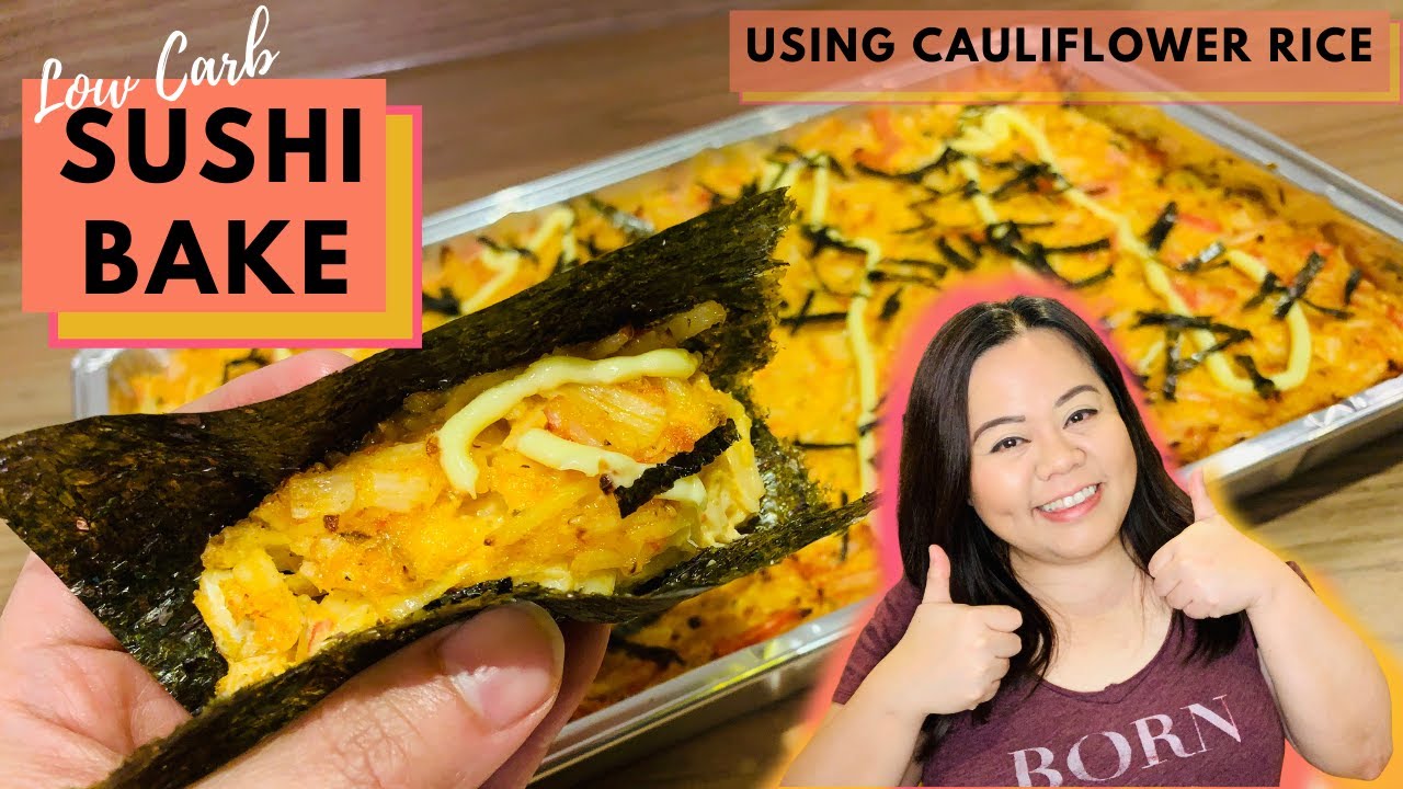 BEST LOW CARB SUSHI BAKE | SUSHI BAKE USING CAULI RICE | KETO SUSHI BAKE