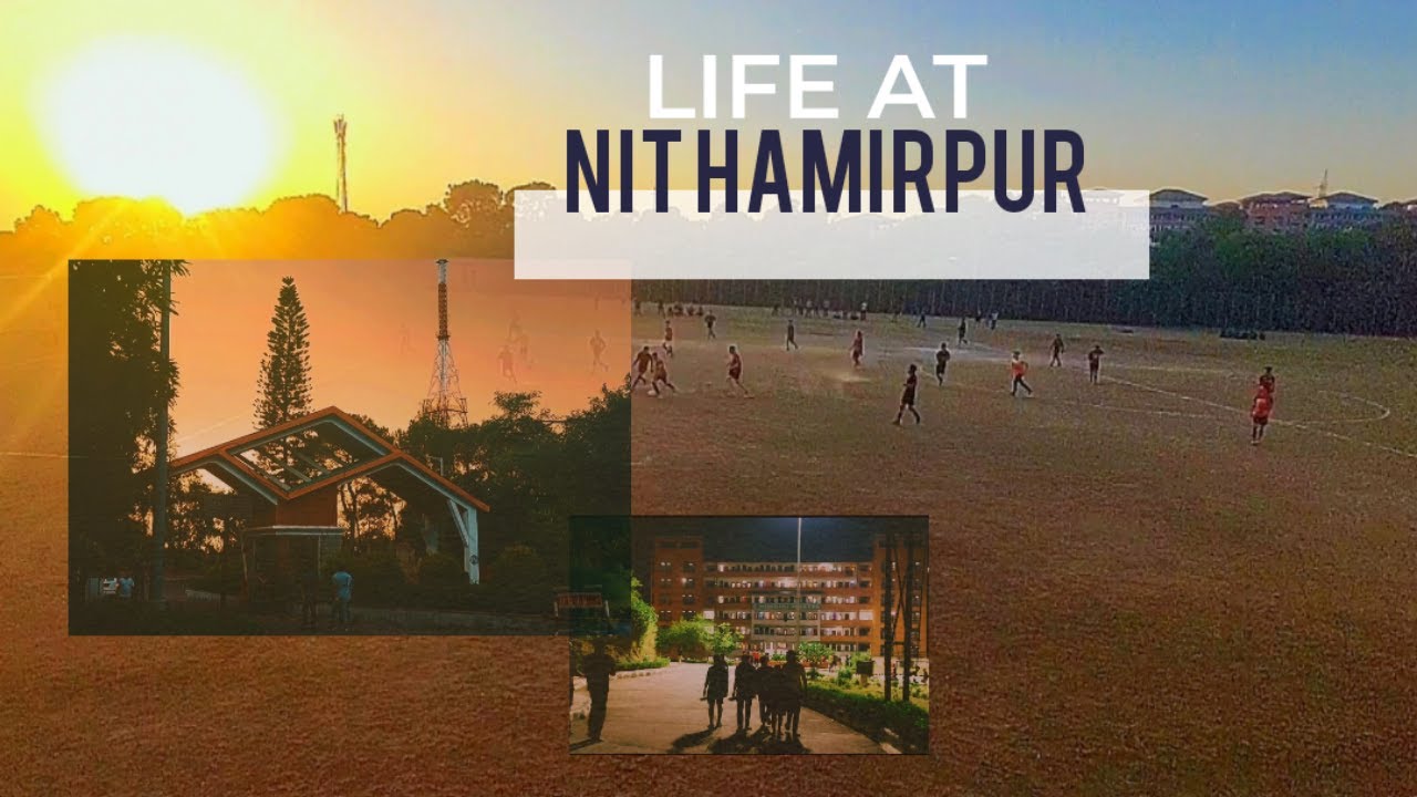 Life at NIT Hamirpur || NIT Hamirpur campus life || NIT Hamirpur campus tour