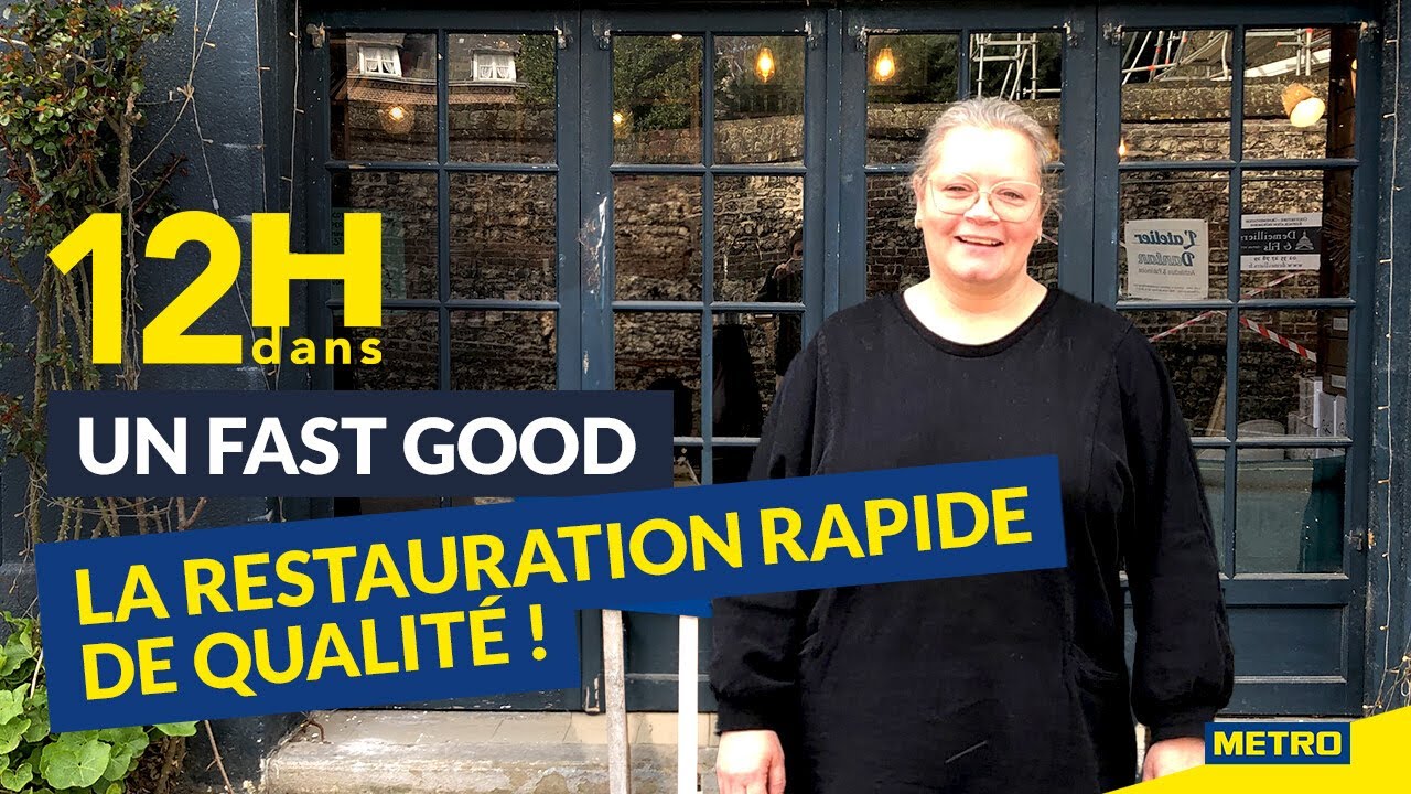 Comment faire de la restauration rapide de qualité ? | 12h dans un fast good avec METRO
