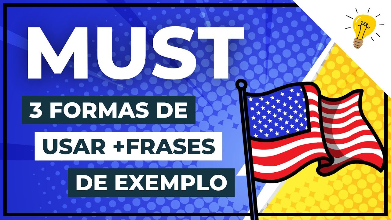 3 FORMAS DE USAR O VERBO MODAL MUST EM INGLÊS
