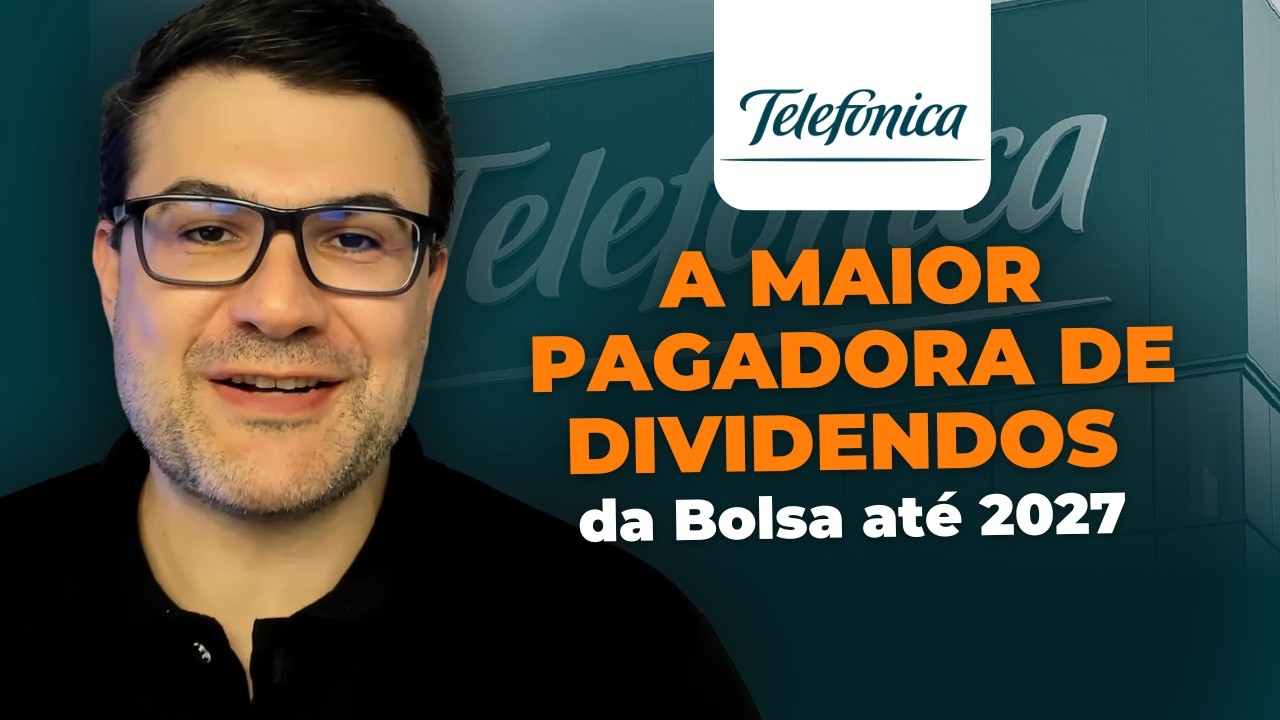 CONHE&Ccedil;A a MAIOR PAGADORA DE DIVIDENDOS da bolsa em 2025, 2026 e 2027 | VIVT3 | TELEFONICA