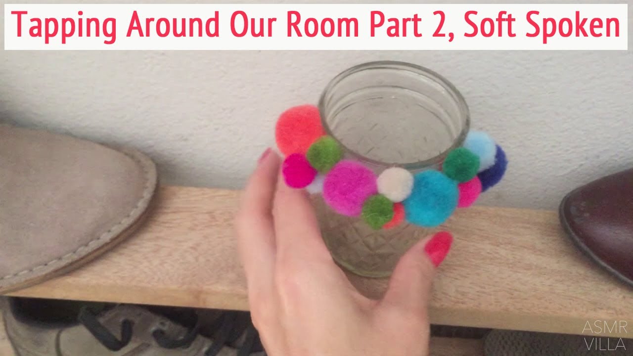 ASMR * Room Tour Part 2 * Tapping & Scratching * Fast Tapping * Soft Spoken * ASMRVilla