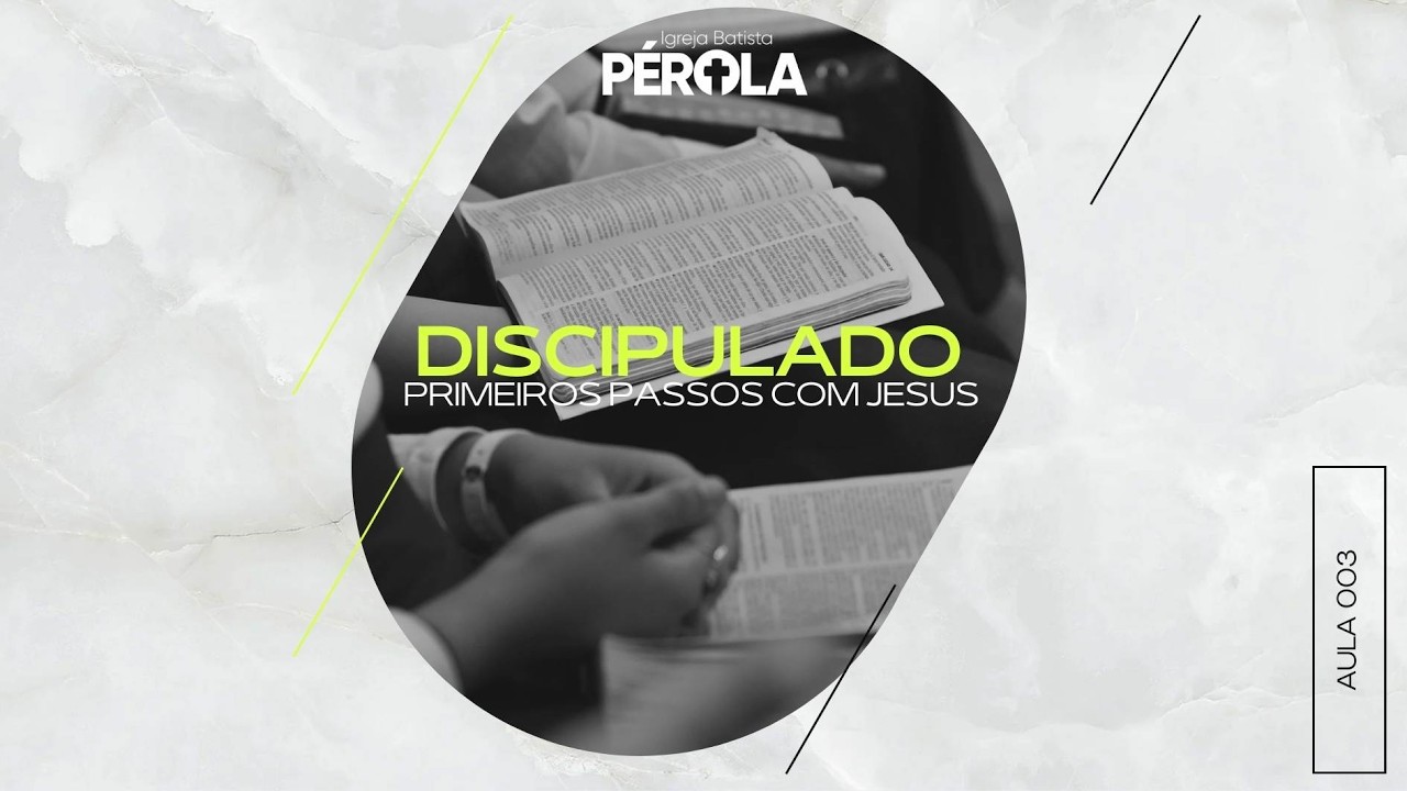 Relacionamento Discipulador  - Discipulado #Aula003