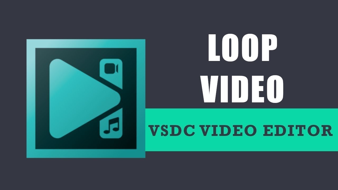 How to loop a video in VSDC Free Video Editor?