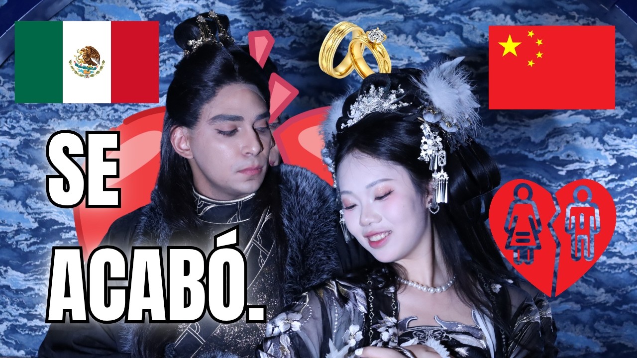 TERMINÉ MI RELACIÓN con mi NOVIA CHINA🇨🇳💔