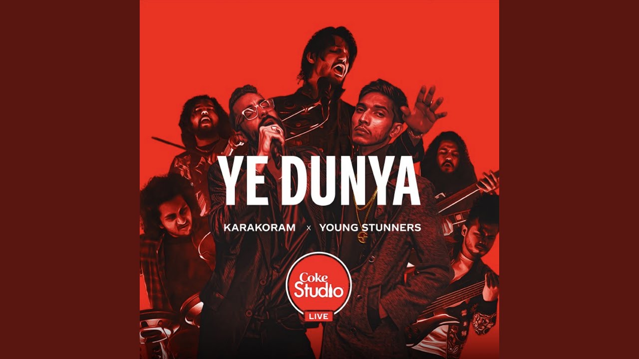 Ye Dunya (Coke Studio Live UAE 2022)