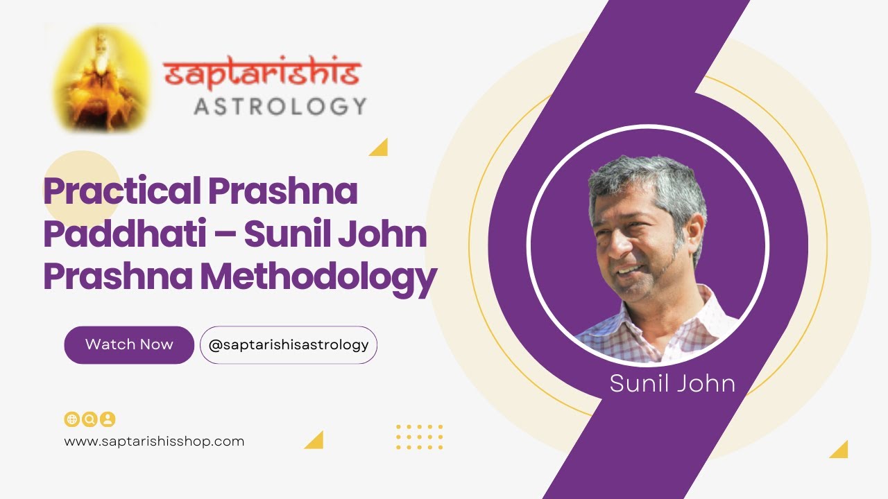 Practical Prashna Paddhati – Sunil John Prashna Methodology Level 1 [Horary Astrology] Part 1