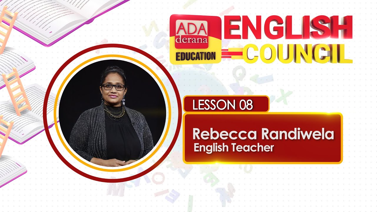 ADA DERANA EDUCATION ENGLISH COUNCIL | LESSON 08