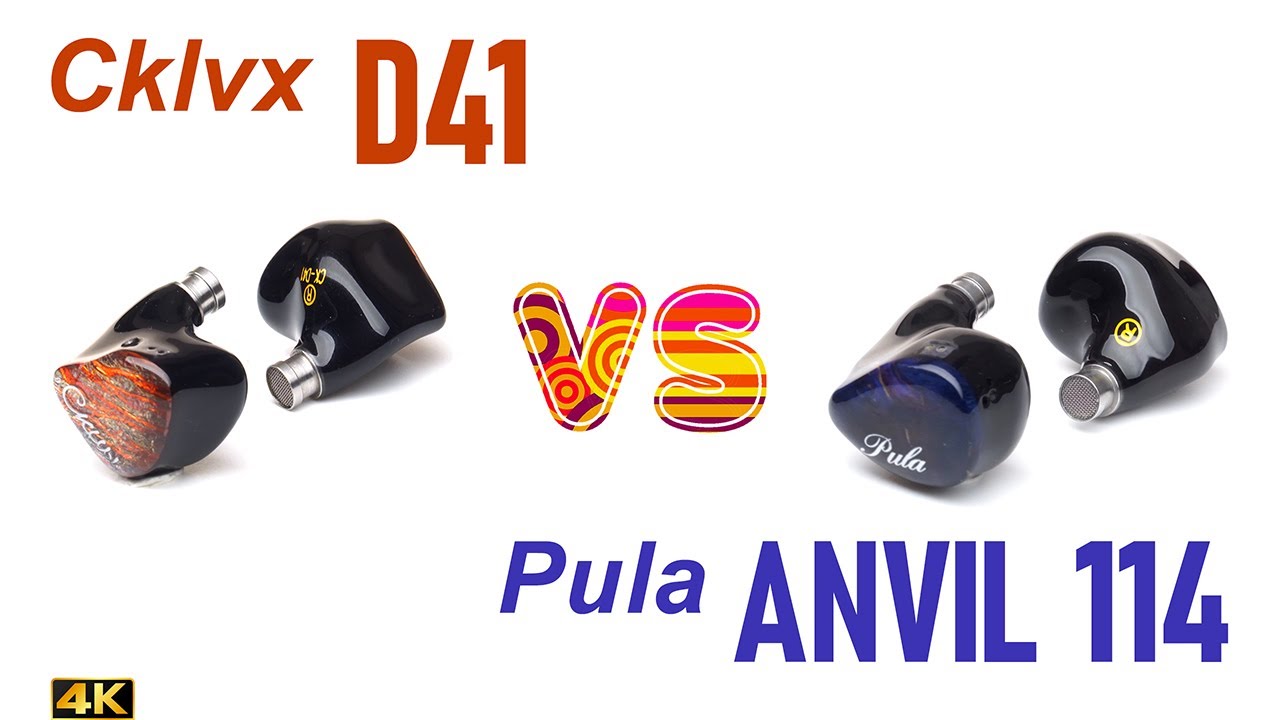 Cklvx D41 vs Pula Anvil 114 - - IEM sound comparison