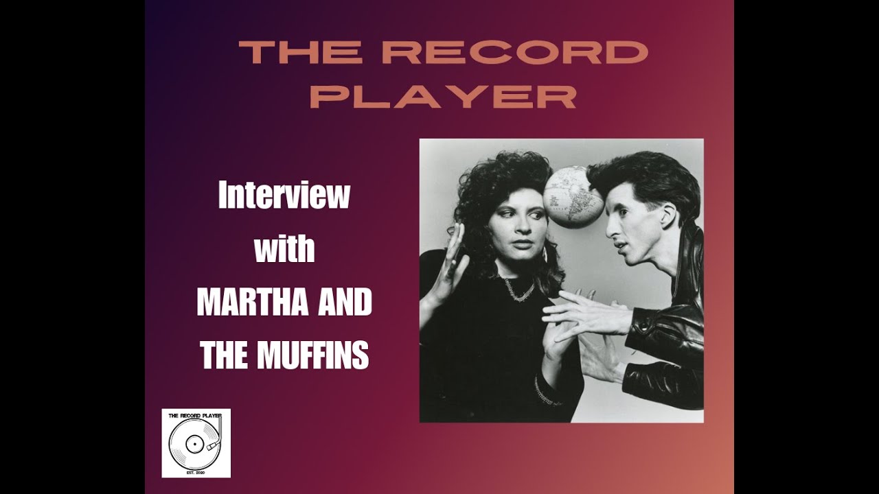 The Record Player Interview with Martha and the Muffins
