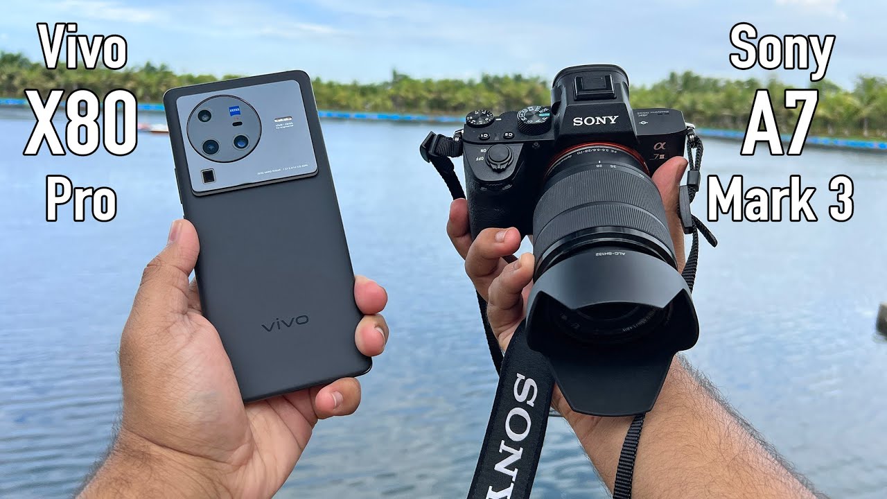 Vivo X80 Pro Vs DSLR Camera Test | Vivo X80 Pro Vs Sony Alpha A7iii Mirrorless Camera