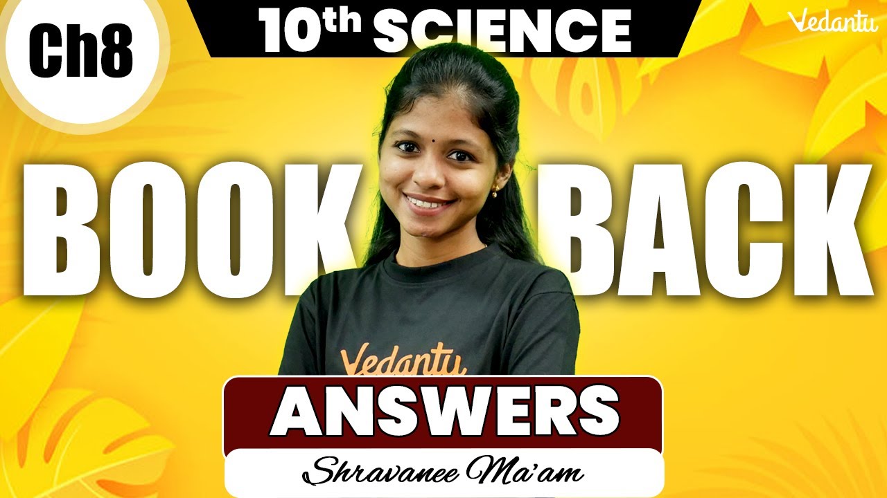 10th Science | Chapter 8 - Book Back Answers | Shravanee Ma'am