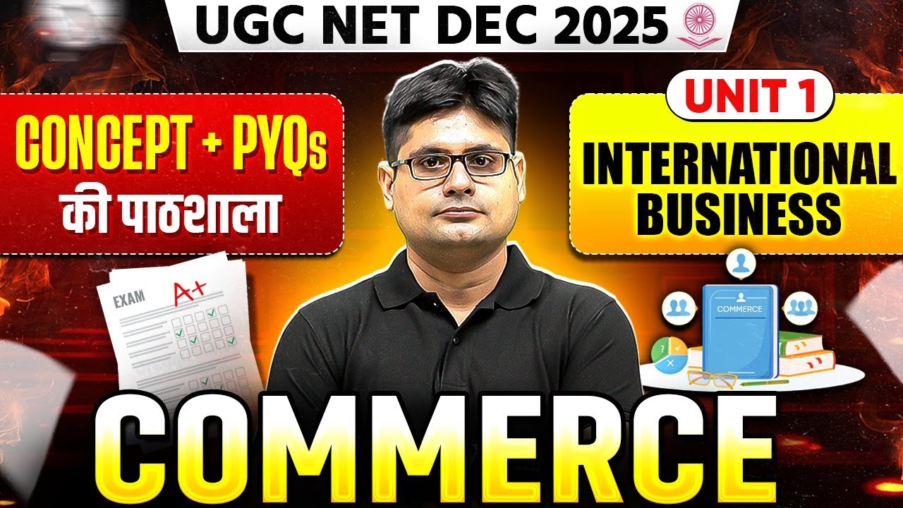 UGC NET Commerce PYQs Series 2025 | UGC NET Commerce Unit 1 International Business PYQs & Concepts