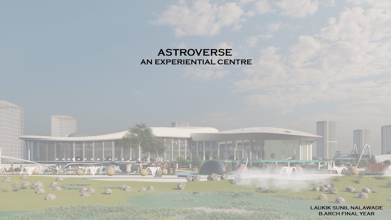 Architectural Thesis Walkthrough- Astroverse