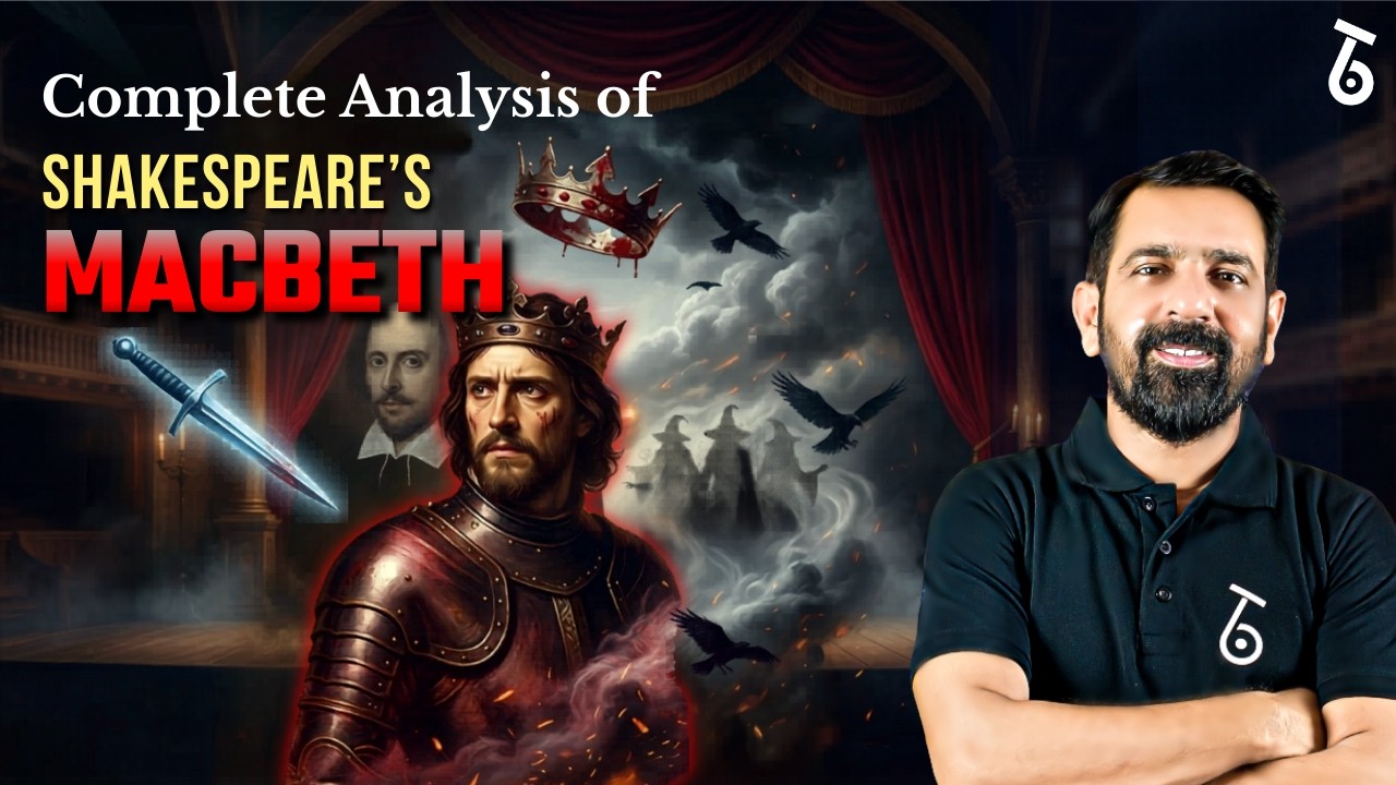 Complete Macbeth | Detailed Summary and Scene-wise Analysis | William Shakespeare