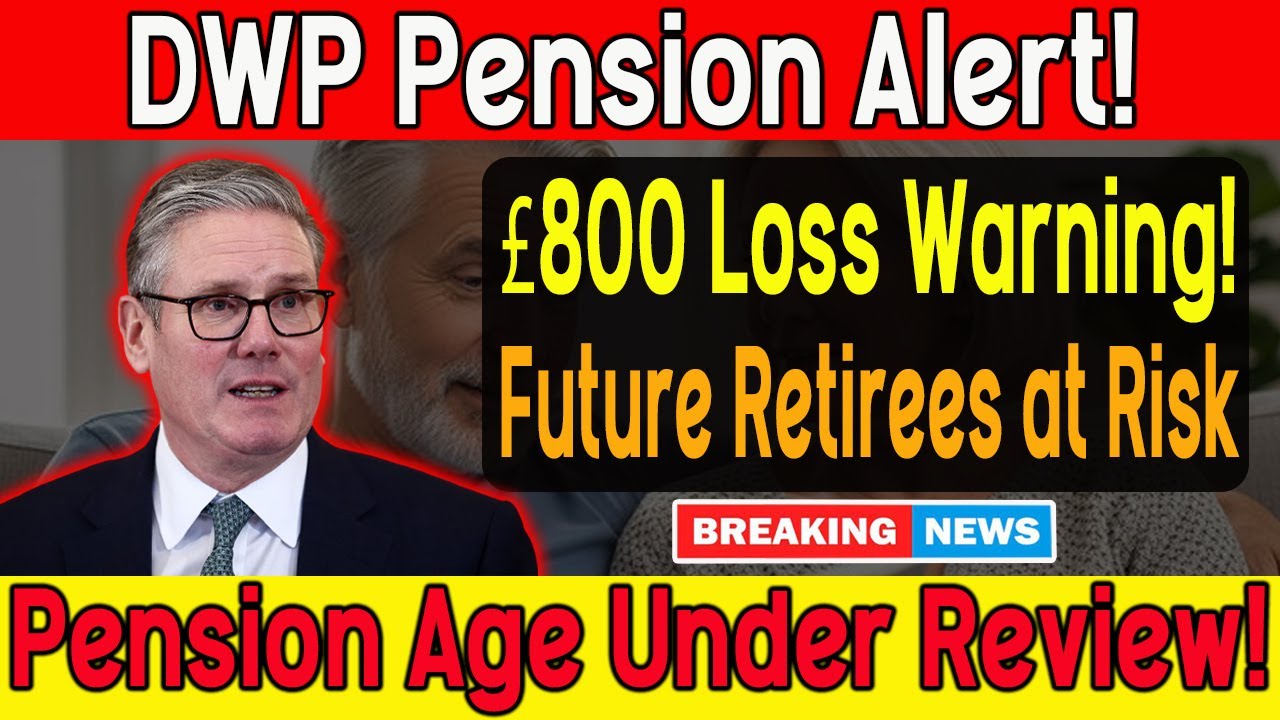 &ldquo;DWP Issues Urgent State Pension Update &ndash; &pound;800 Loss Warning Sparks Alarm for Future Retirees!&rdquo;