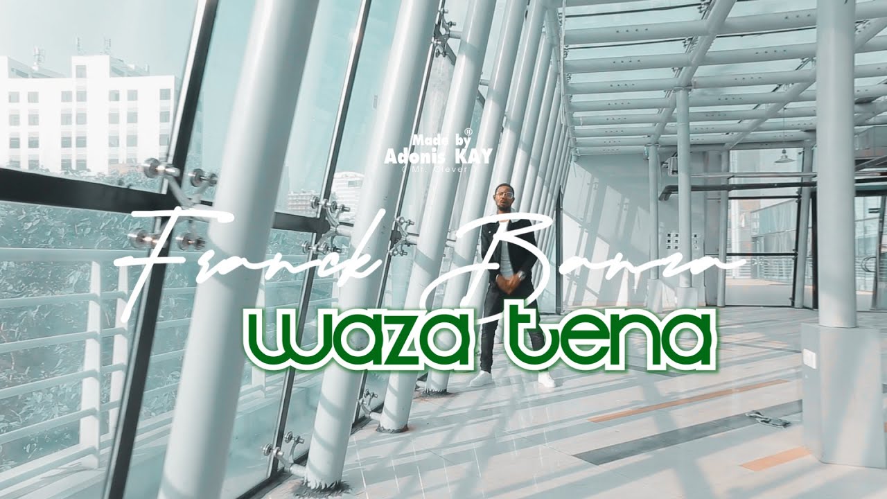Franck Banza - Waza Tena - Clip officiel ( +243970913547)