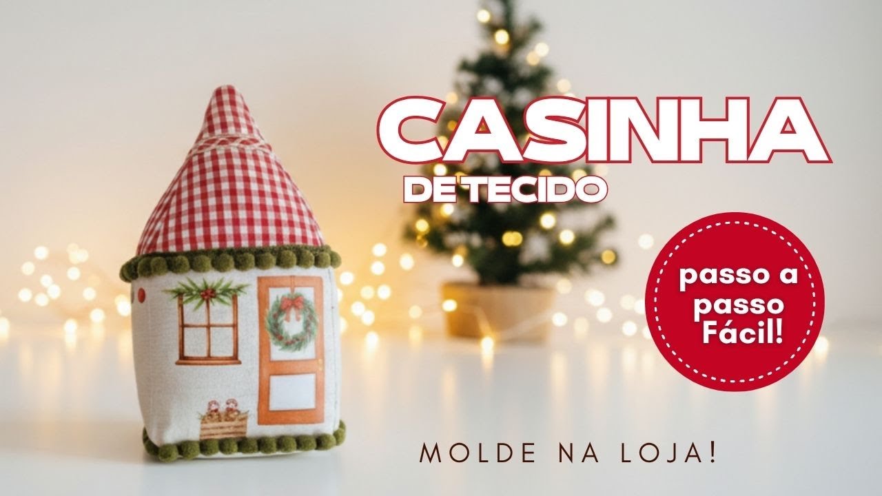 COMO FAZER CASINHA DE TECIDO FÁCIL E RÁPIDA (Venda Muito com Essa Peça!)