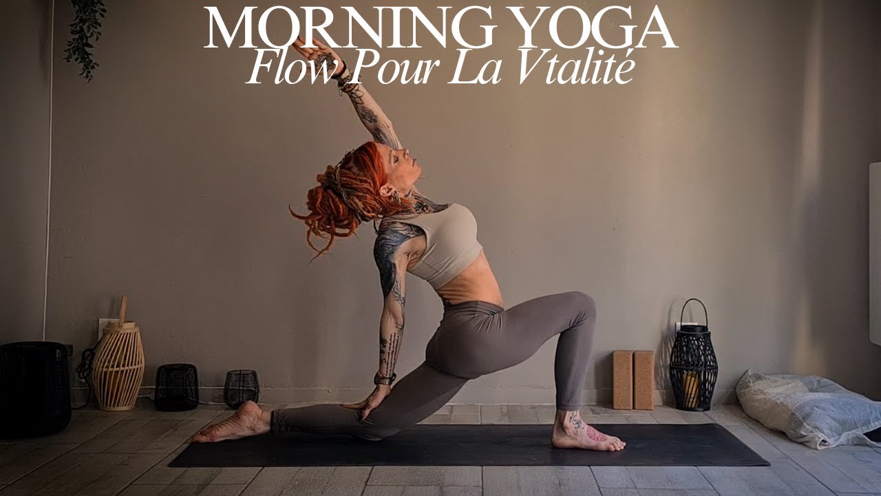 MORNING YOGA | Flow Pour La Vtalité