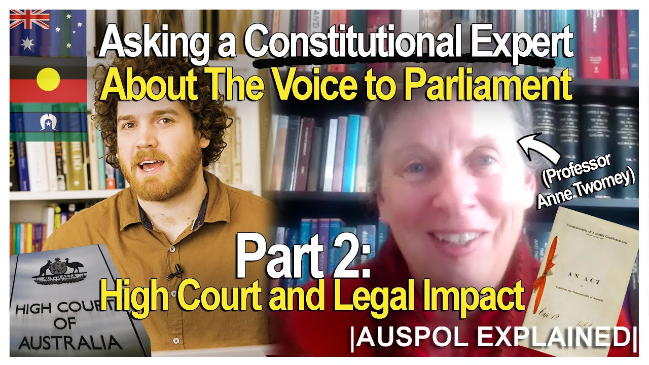 The High Court and Legal Impact of the Voice to Parliament - Asking a Constitutional Expert Part 2