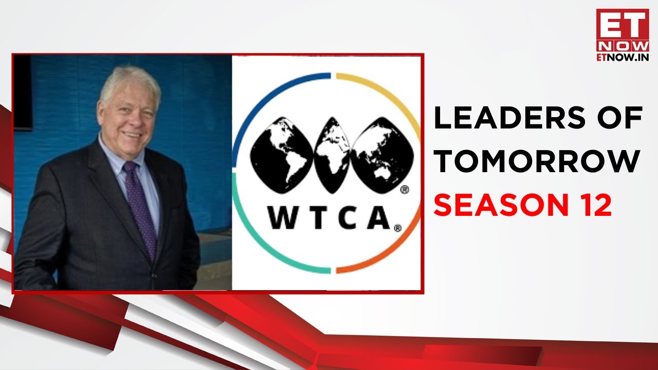 Leaders of Tomorrow | Season 12 | WTCA | ET Now | Ritwika Gupta | Business News