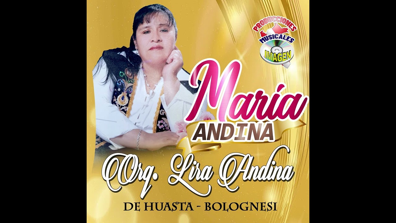 ORQ. LIRA ANDINA DE HUASTA - BOLOGNESI Y MARÍA ANDINA | MIX 05