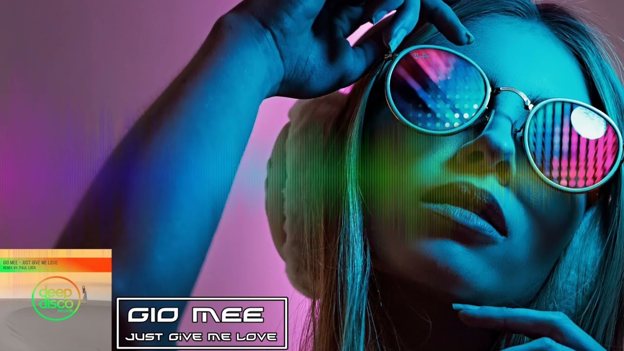 Gio Mee - Just Give Me Love