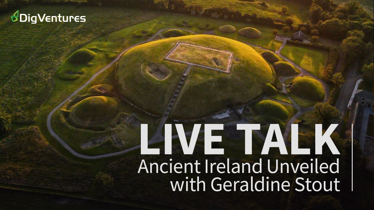 Ancient Ireland Unveiled: Neolithic monuments, with Geraldine Stout