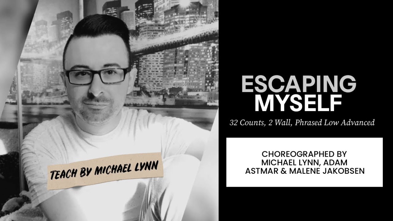 Escaping Myself (line dance by Michael Lynn, Adam Åstmar & Malene Jakobsen) (Teach)
