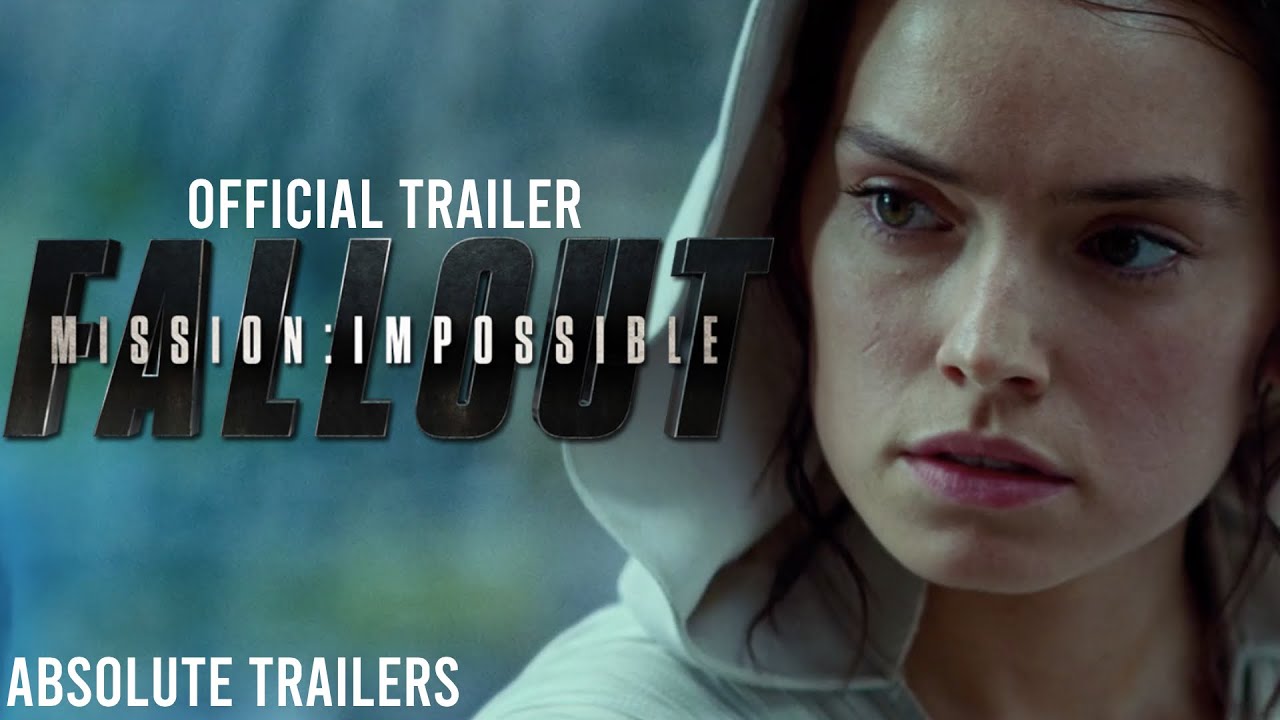 Star Wars: The Rise Of Skywalker | Mission: Impossible Fallout Trailer Style