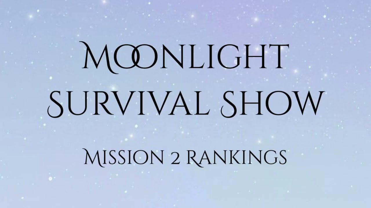 Moonlight Survival Show Official Rankings